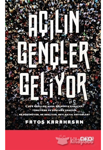 “Açılın gençler geliyor” kitabından alıntılar…